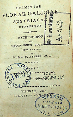 Besser W. S. J. G., M. D. Primitiae florae Galiciae Austriacae utriusque. Enchiridion ad excursiones botanicals : in 2 pars / W. S. J. G. Besser. – Viennae: Sumptibus Ant. Doll., 1809.
Pars 1: Monandria, Polyandria. – [XVIII], P. 19 – 399. Pars 2: Didynamia, Dioecia. – [VIII], 9 – 423 p.