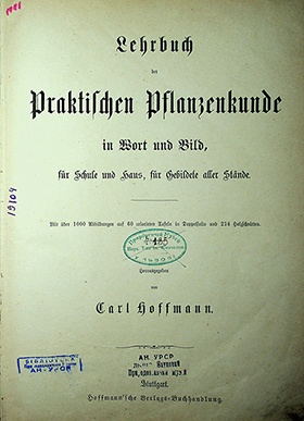 Hoffmann Carl Schule und Hans, für Gebisdete asser Stände / Carl Hoffmann. – Stuttgart: Goffmann'sche Verlags = Buchandlung, [s. a.]. – [XLVIII], 126S.; 60 colorierten Taf.