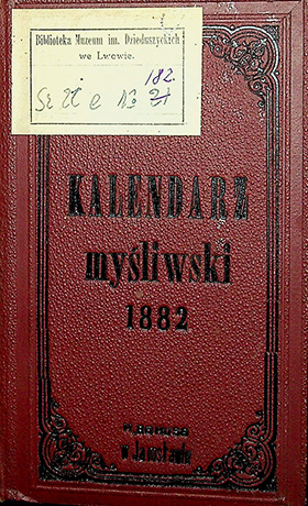 Kalendarz myśliwski i rybacki na rok 1882. – Jarosław: Nakładem i własność księgarni H. Bohussa, [1881]. – 200s.
