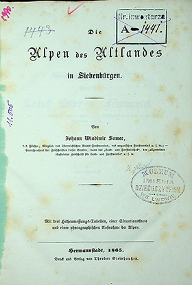 Samer Johan Wladimir Die Alpen des Altlandes in Siebenbürgen / von Iohan Wladimir Samec. – Hermannstadt: Druck und Verlag von Theodor Steinhausen, 1865. – 63 S. Mit Höhenmessungs Tbellen, einer Situationskarte und einer photographischen Aufnahme der Alpen