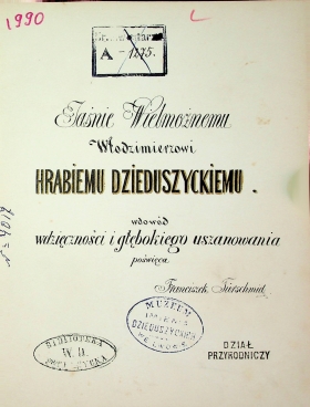 Franciszek, Tứrschmid. Jasnie Wielmożnemu Włodzimierzowi Hrabiemu Dzieduszyckiemu wdowód wdzięczności i głębokiego uszanowania