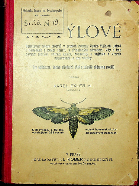 Karel, Exler ml. Motýlové. Soustavný popis motýlů v zemích koruny české žijících, jakož i housenek a kukel jejich, s připojeným návodem, kdy a kde chytati motýle, sbírati kukly housenky a vajicka a kteak upravovatije pro sbirky (1898)